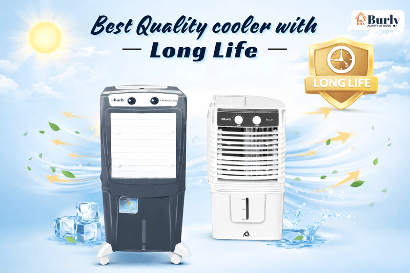 Best Quality Cooler with Long Life - Burly Home Appliances