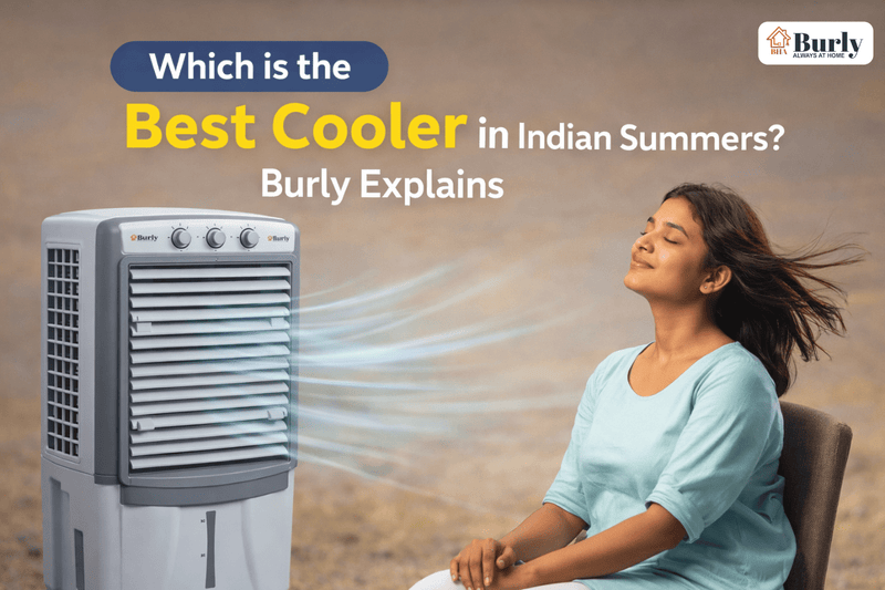 Why does a desert cooler cool better in Indian Summers? - Burly Home Appliances
